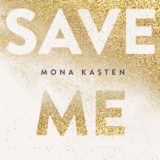 Mona Kasten Save me